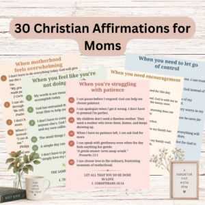 30 Christian Affirmations for Moms – Printable PDF